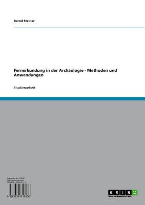 Fernerkundung in der Archäologie - Methoden und Anwendungen (German Edition)